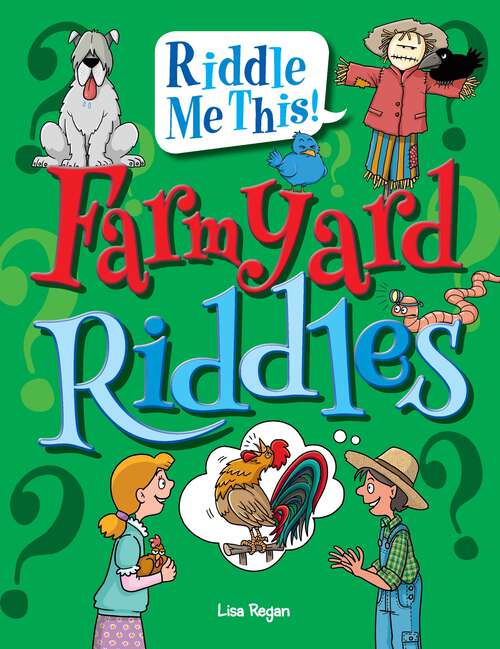 Book cover of Farmyard Riddles (Riddle Me This!)