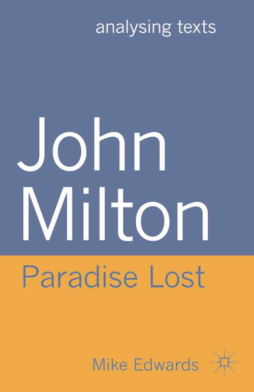 Book cover of John Milton: Paradise Lost (Analysing Texts)