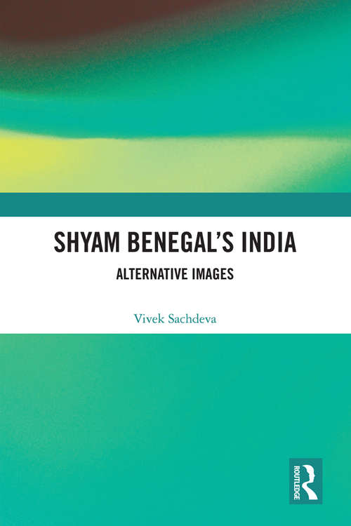 Book cover of Shyam Benegal’s India: Alternative Images