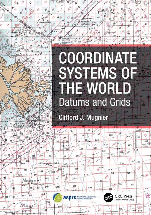 Book cover of Coordinate Systems of the World: Datums and Grids