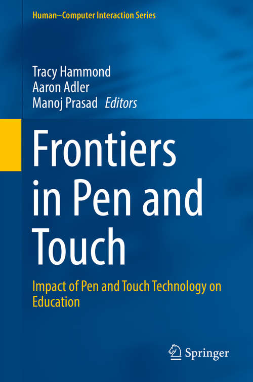 Book cover of Frontiers in Pen and Touch: Impact of Pen and Touch Technology on Education (Human–Computer Interaction Series)