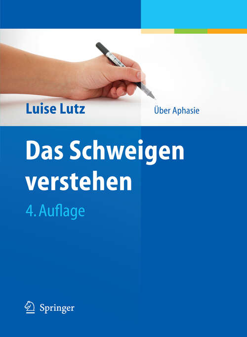Book cover of Das Schweigen verstehen: Über Aphasie (4. Aufl. 2011)