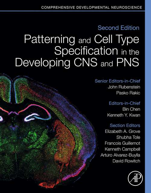 Book cover of Patterning and Cell Type Specification in the Developing CNS and PNS: Comprehensive Developmental Neuroscience (2)