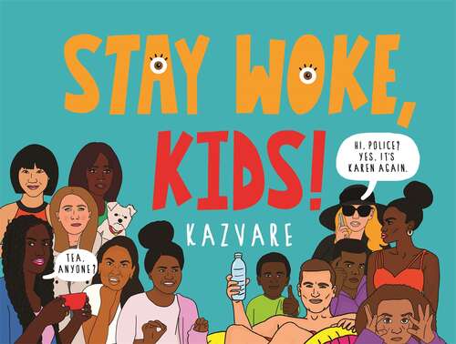 Book cover of Stay Woke, Kids!