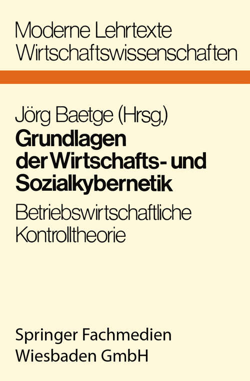 Book cover of Grundlagen der Wirtschafts- und Sozialkybernetik: Betriebswirtschaftliche Kontrolltheorie (1975) (Moderne Lehrtexte: Wirtschaftswissenschaften)