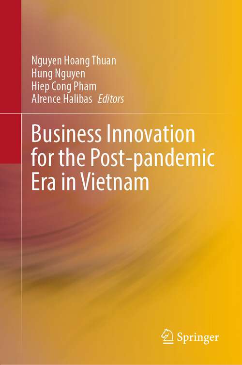 Book cover of Business Innovation for the Post-pandemic Era in Vietnam (1st ed. 2023)