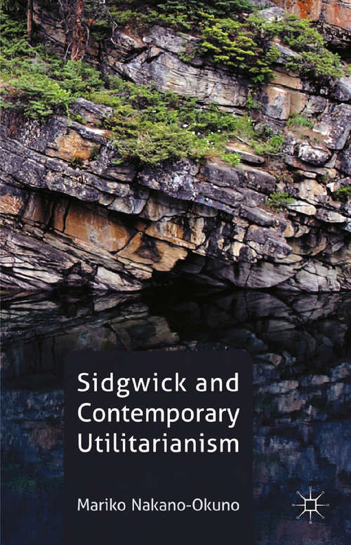 Book cover of Sidgwick and Contemporary Utilitarianism (2011)