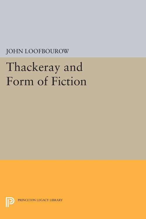 Book cover of Thackeray and Form of Fiction