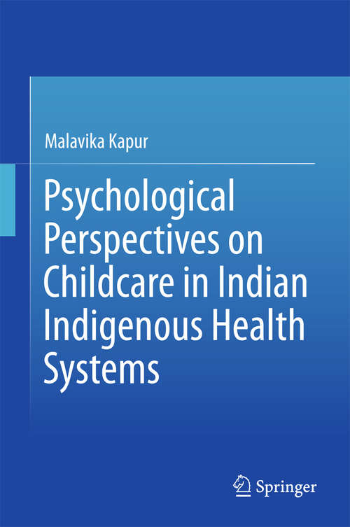 Book cover of Psychological Perspectives on Childcare in Indian Indigenous Health Systems (2016)