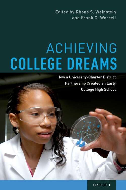 Book cover of Achieving College Dreams: How a University-Charter District Partnership Created an Early College High School