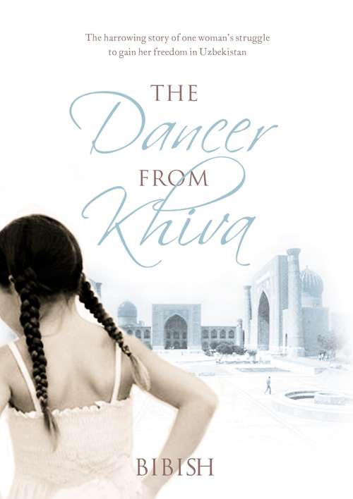 Book cover of The Dancer from Khiva: A Memoir (Main)