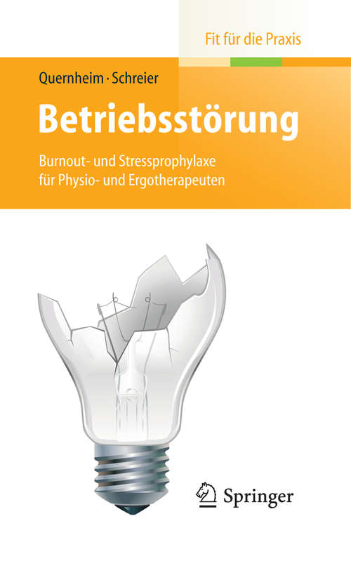 Book cover of Betriebsstörung: Burnout- und Stressprophylaxe für Physio- und Ergotherapeuten (2014) (Fit für die Praxis)