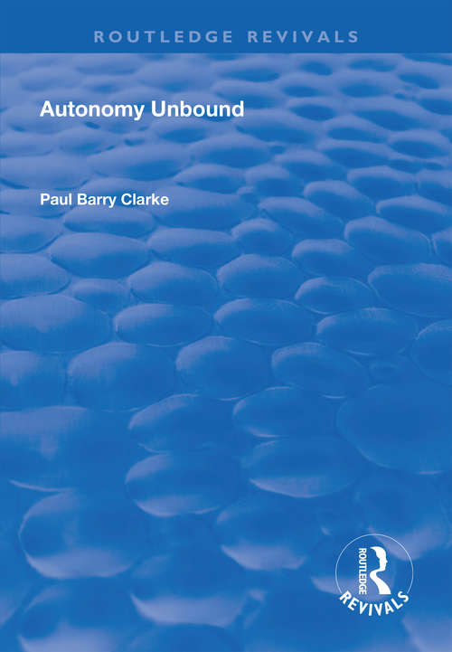 Book cover of Autonomy Unbound (Routledge Revivals)