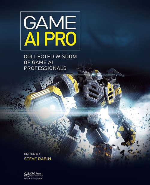 Book cover of Game AI Pro: Collected Wisdom of Game AI Professionals