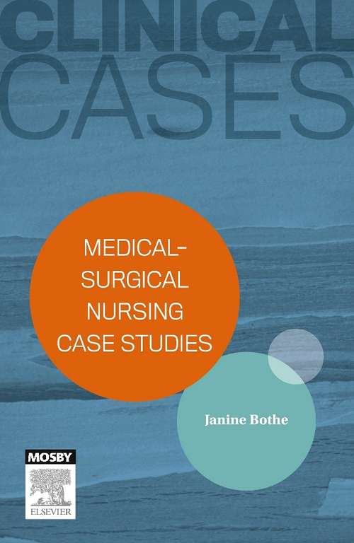 Book cover of Clinical Cases: Medical-surgical nursing case studies - eBook (Clinical Cases Ser.)