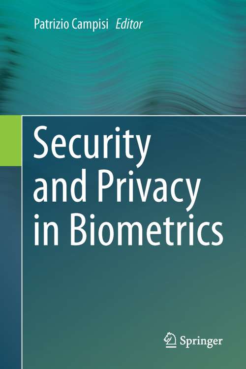 Book cover of Security and Privacy in Biometrics (2014)