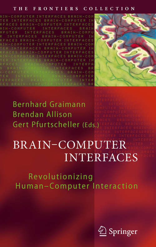 Book cover of Brain-Computer Interfaces: Revolutionizing Human-Computer Interaction (2011) (The Frontiers Collection #6)