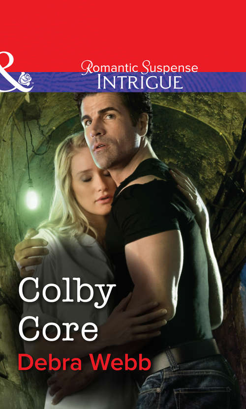 Book cover of Colby Core (ePub First edition) (Mills And Boon Intrigue Ser.)