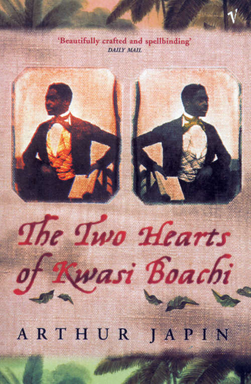 Book cover of The Two Hearts Of Kwasi Boachi (Vintage International Series)