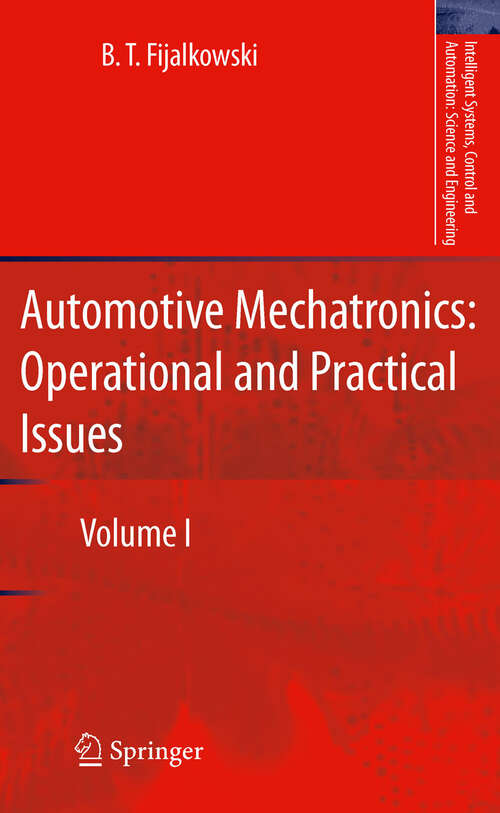 Book cover of Automotive Mechatronics: Volume I (2011) (Intelligent Systems, Control and Automation: Science and Engineering #47)