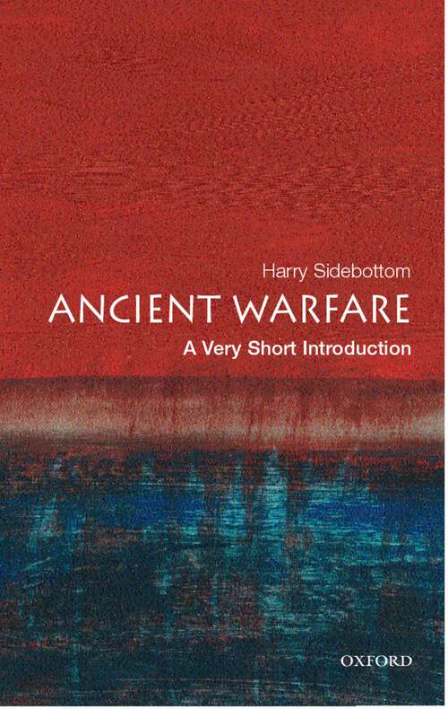 Book cover of Ancient Warfare: A Very Short Introduction (Very Short Introductions)