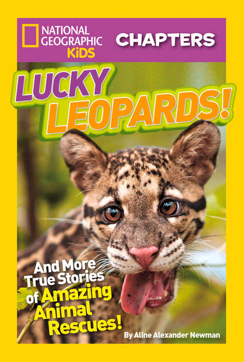 Book cover of National Geographic Kids Chapters: And More True Stories Of Amazing Animal Rescues! (ePub edition) (National Geographic Kids Chapters)