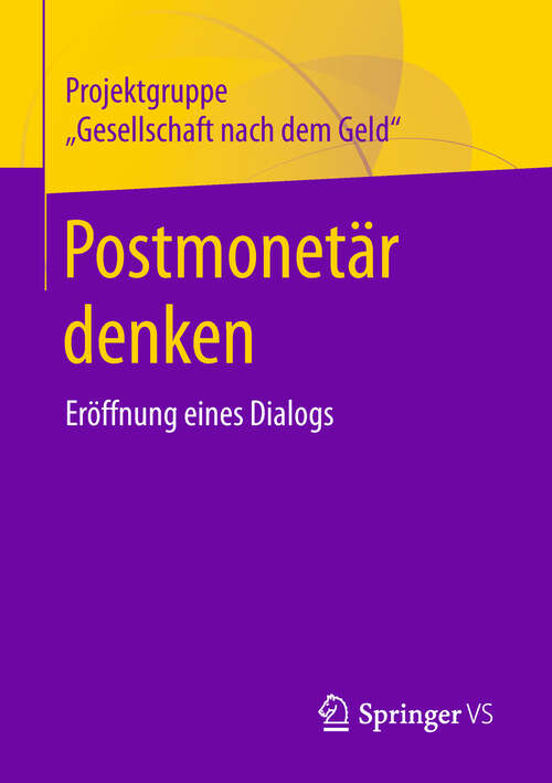 Book cover of Postmonetär denken: Eröffnung eines Dialogs (1. Aufl. 2019)