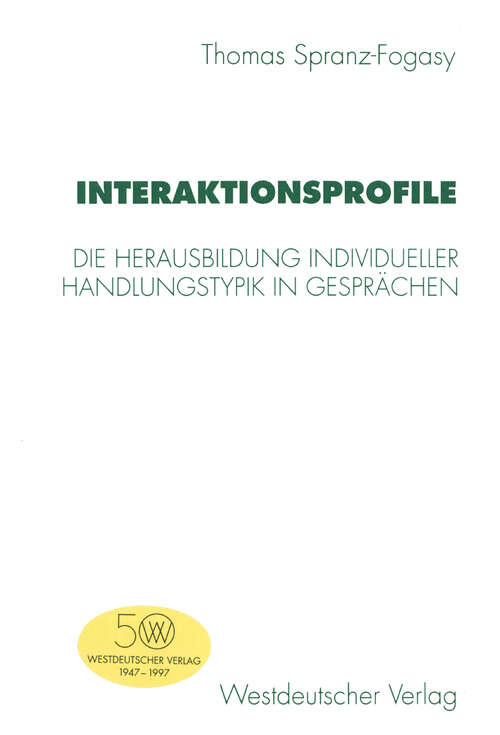 Book cover of Interaktionsprofile: Die Herausbildung individueller Handlungstypik in Gesprächen (1997)