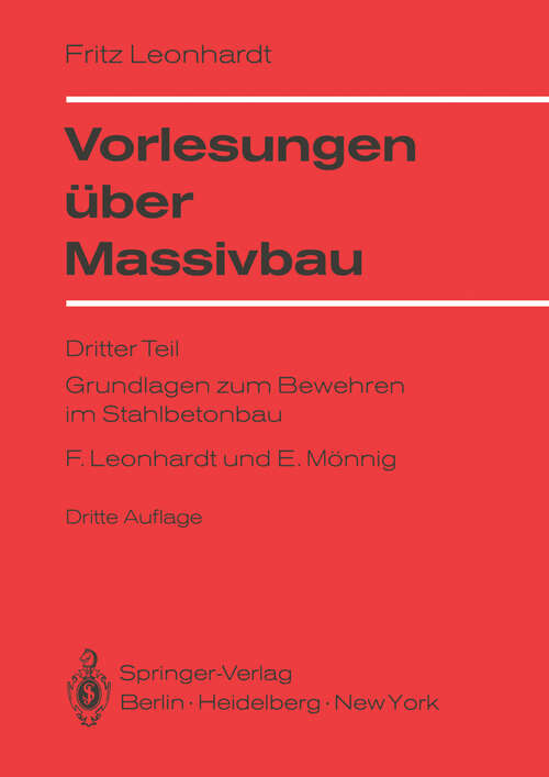 Book cover of Vorlesungen über Massivbau: Dritter Teil Grundlagen zum Bewehren im Stahlbetonbau (3. Aufl. 1977)