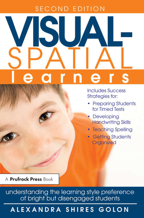 Book cover of Visual-Spatial Learners: Understanding the Learning Style Preference of Bright But Disengaged Students (2)