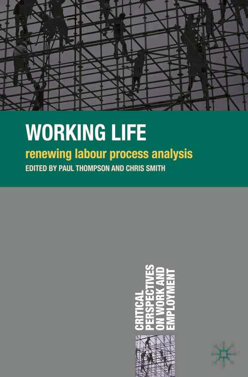 Book cover of Working Life: Renewing Labour Process Analysis (1st ed. 2010) (Critical Perspectives on Work and Employment)