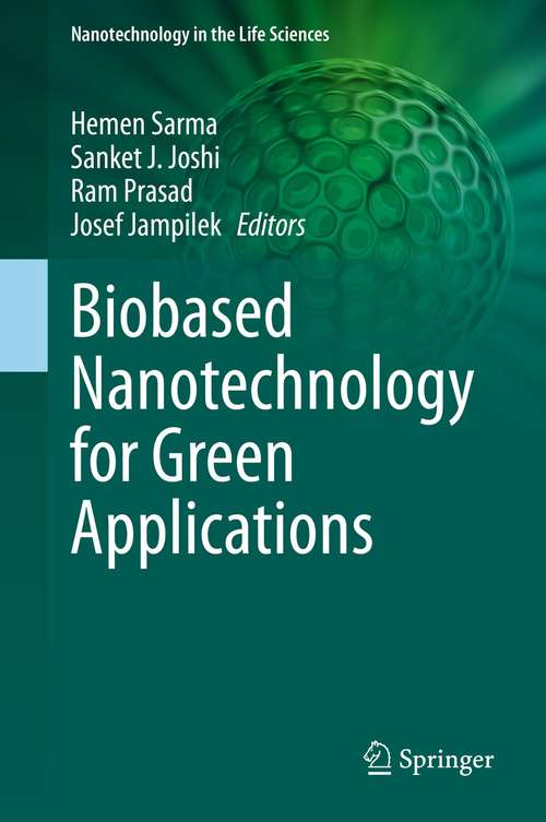 Book cover of Biobased Nanotechnology for Green Applications (1st ed. 2021) (Nanotechnology in the Life Sciences)