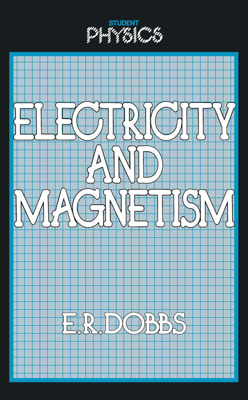 Book cover of Electricity and Magnetism (1984) (Student Physics Series)