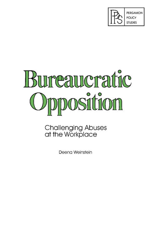 Book cover of Bureaucratic Opposition: Challenging Abuses at the Workplace