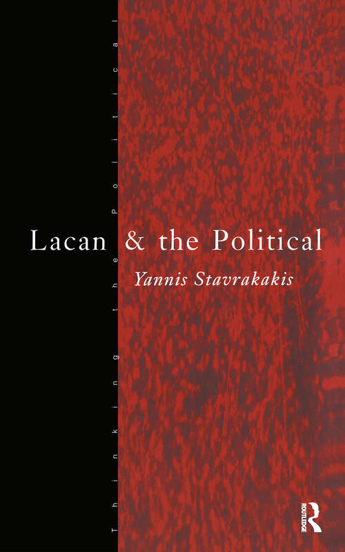 Book cover of Lacan and the Political (Thinking the Political)