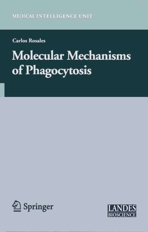 Book cover of Molecular Mechanisms of Phagocytosis (2005) (Medical Intelligence Unit)