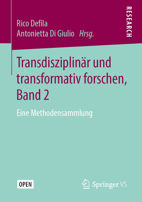 Book cover of Transdisziplinär und transformativ forschen, Band 2: Eine Methodensammlung (1. Aufl. 2019)