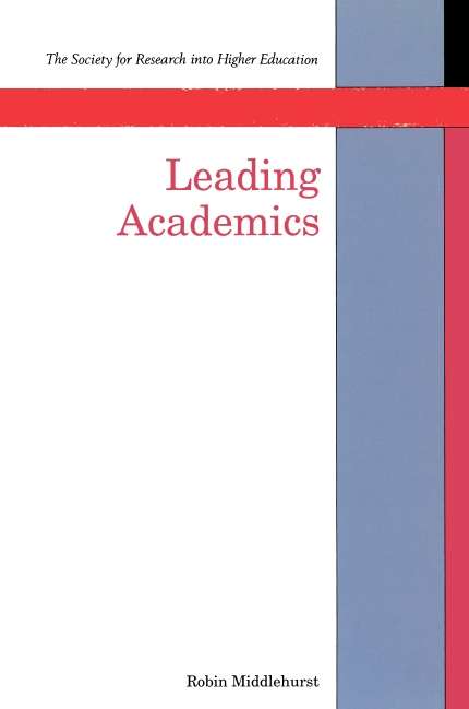 Book cover of Leading Academics (UK Higher Education OUP  Humanities & Social Sciences Higher Education OUP)