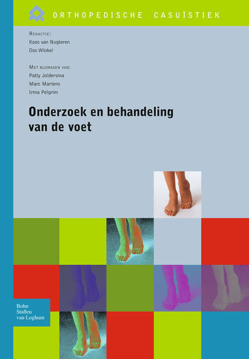 Book cover of Onderzoek en behandeling van de voet: Orthopedische Casuïstiek (2009) (Orthopedische casuïstiek)