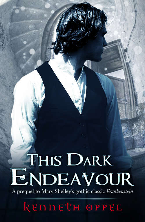 Book cover of This Dark Endeavour: The Apprenticeship Of Victor Frankenstein (This Dark Endeavour #1)