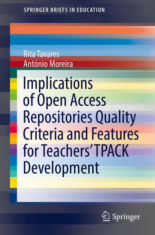 Book cover of Implications of Open Access Repositories Quality Criteria and Features for Teachers’ TPACK Development (SpringerBriefs in Education)
