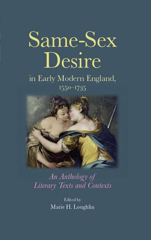 Book cover of Same–sex desire in early modern England, 1550–1735: An anthology of literary texts and contexts