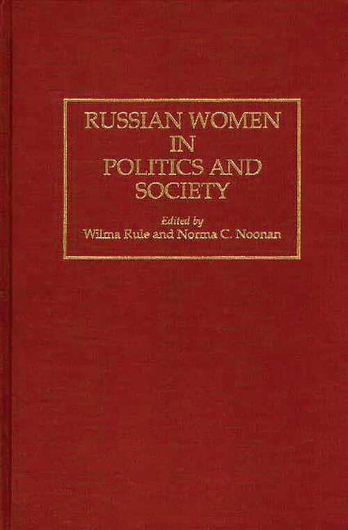 Book cover of Russian Women in Politics and Society (Contributions in Women's Studies)