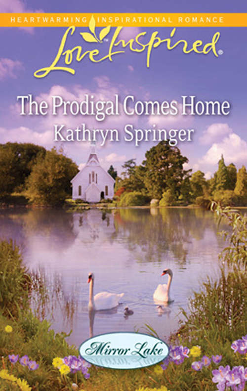 Book cover of The Prodigal Comes Home (ePub First edition) (Mirror Lake #3)