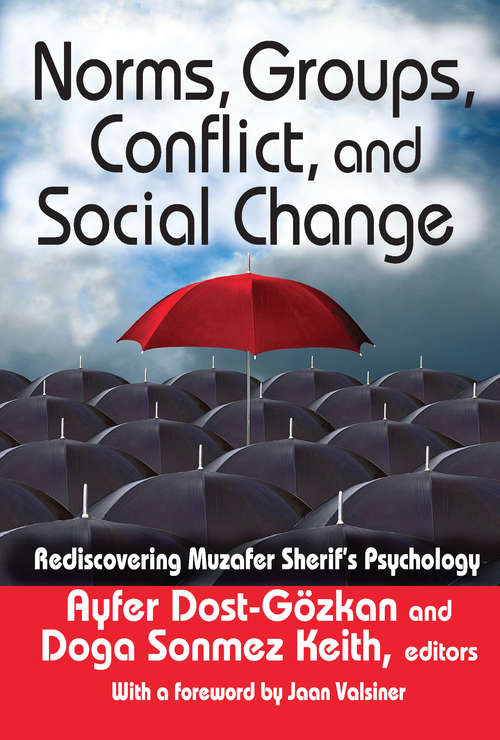 Book cover of Norms, Groups, Conflict, and Social Change: Rediscovering Muzafer Sherif's Psychology