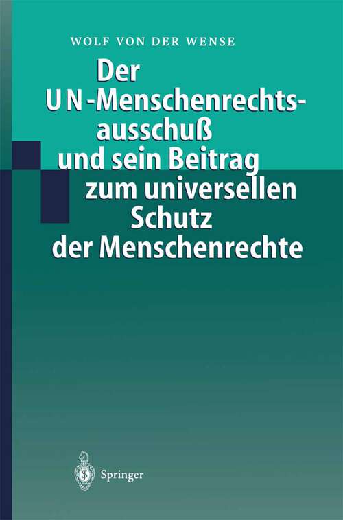 Book cover of Der UN-Menschenrechtsausschuß und sein Beitrag zum universellen Schutz der Menschenrechte (1999)