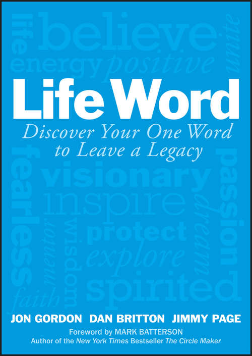 Book cover of Life Word: Discover Your One Word to Leave a Legacy (Jon Gordon)