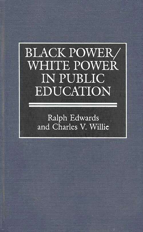 Book cover of Black Power/White Power in Public Education (Non-ser.)