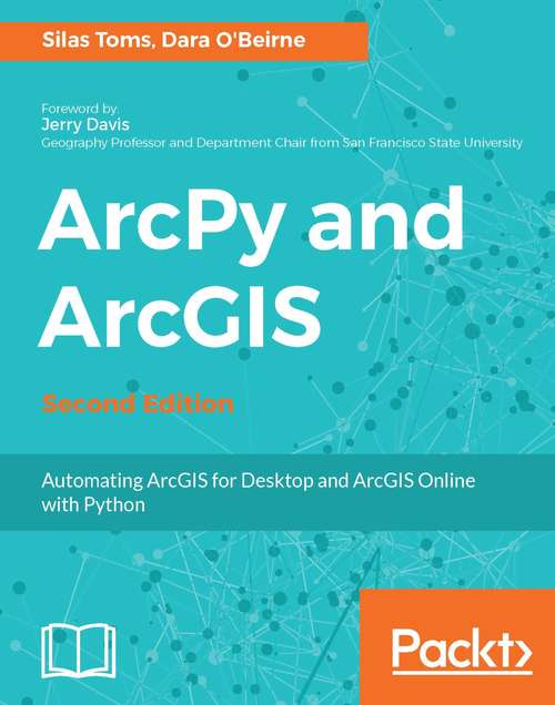 Book cover of ArcPy and ArcGIS - Second Edition