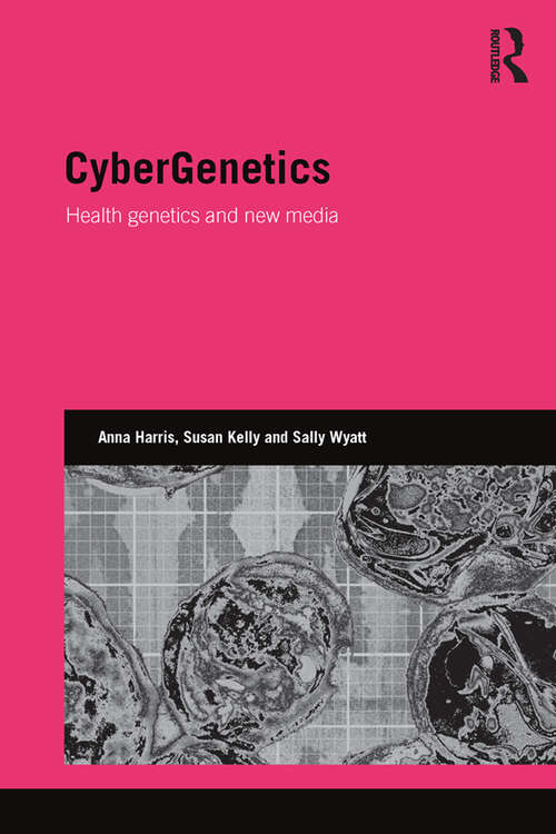 Book cover of CyberGenetics: Health genetics and new media (Genetics and Society)